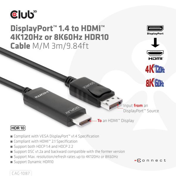 CLUB3D CAVO DISPLAYPORT 1.4 TO HDMI 4K144Hz or 8K60Hz HDR10 3M M/M [CAC-1087]