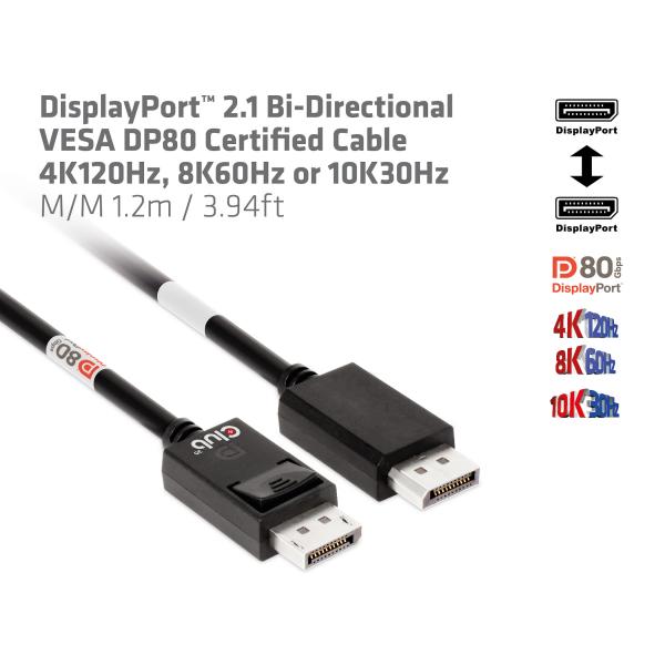 CLUB3D CAVO DISPLAYPORT 2.1 BI-DIRECTIONAL VESA DP80 4K120Hz, 8K60Hz or 10K30Hz M/M 1.2m/3.94ft [CAC-1091]